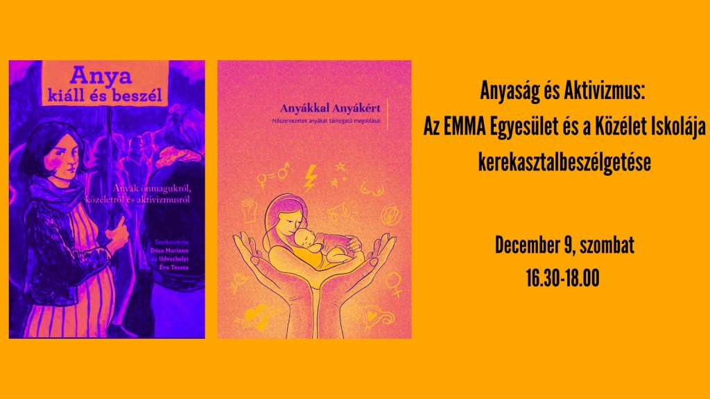 Anyaság és aktivizmus: Az EMMA Egyesület és a Közélet Iskolája kerekasztalbeszélgetése