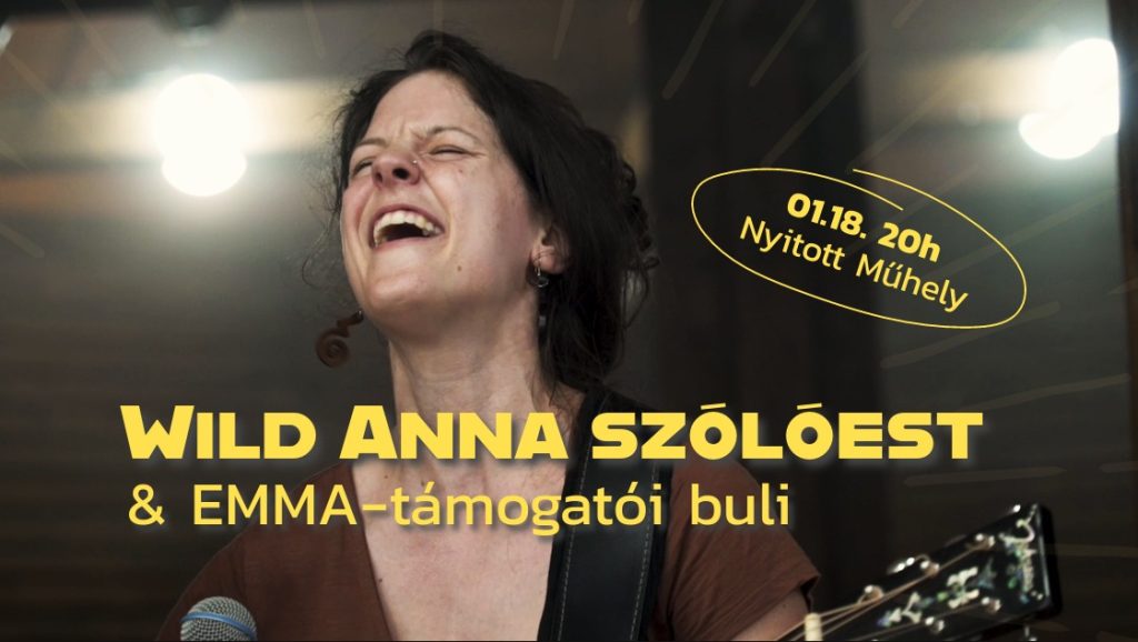 Wild Anna szólóest & EMMA Egyesület támogatói buli